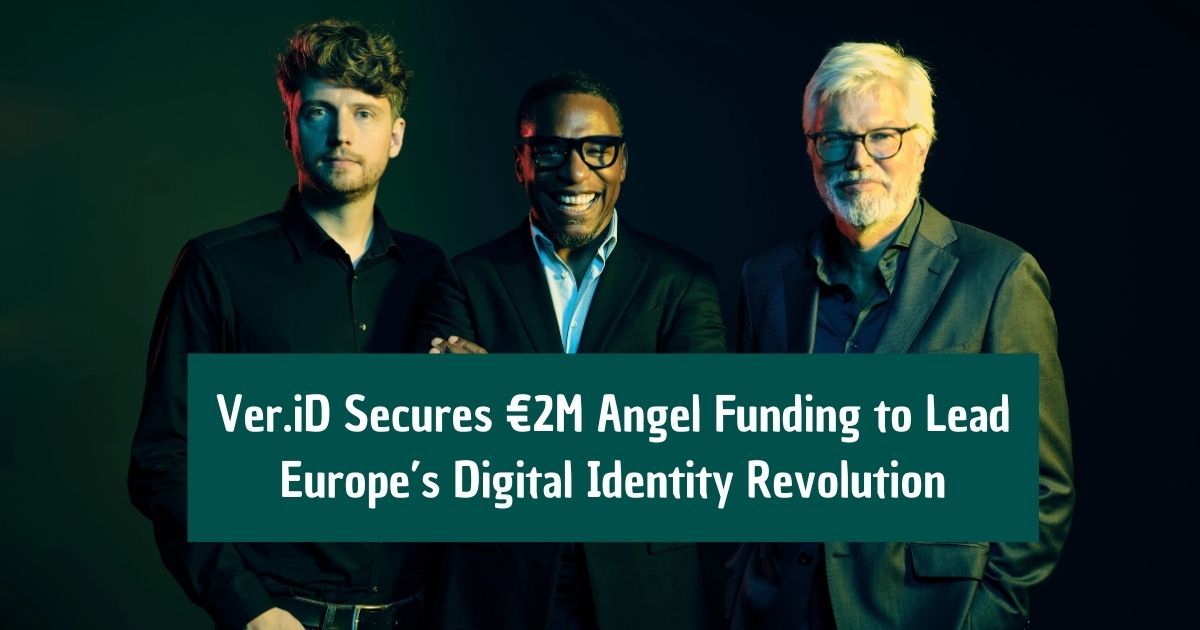 Ver.iD Secures €2M Angel Funding to Lead Europe’s Digital Identity Revolution